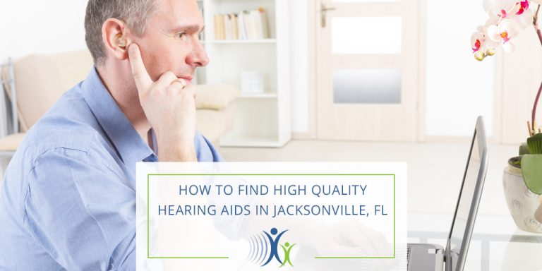 How to Find High Quality Hearing Aids in Jacksonville, FL