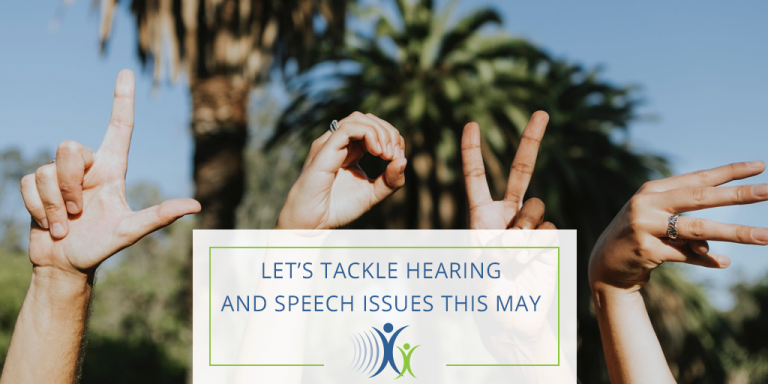 Let’s Tackle Hearing and Speech Issues this May